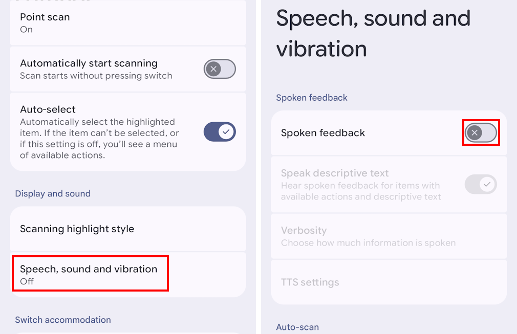 Tap Speech, sound & vibration, then tap the toggle switches next to Spoken feedback and Speak descriptive text